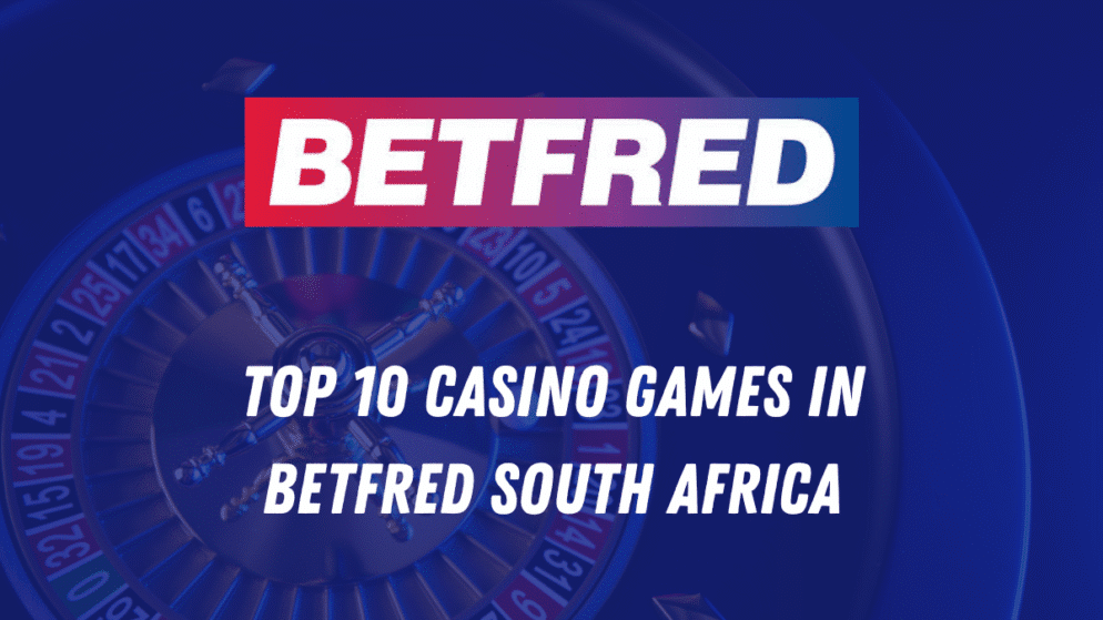 Top 10 Casino Games in Betfred South Africa