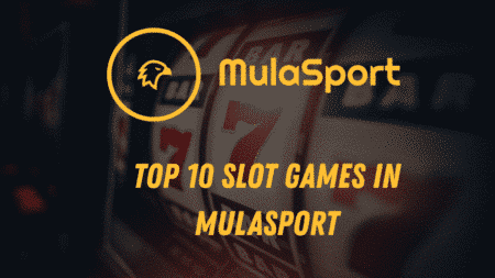 Top 10 Slot Games in Mulasport